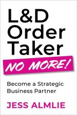 L&D Order Taker No More! af Jess Almlie