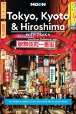 Moon Tokyo, Kyoto & Hiroshima: With Osaka (Second Edition) af Jonathan DeHart