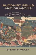 Buddhist Bells and Dragons af Sherry D. Fowler