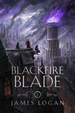 The Blackfire Blade af James Logan
