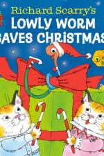 Richard Scarry's Lowly Worm Saves Christmas! af Richard Scarry