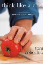 Think Like a Chef, 25th Anniversary Edition af Tom Colicchio