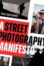 A Street Photography Manifesto af Brian Lloyd Duckett