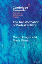 The Transformation of Protest Politics af Marco (University of Geneva) Giugni