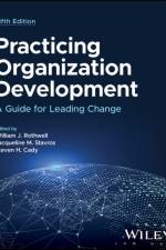 Practicing Organization Development af William J. (Pennsylvania State University) Rothwell