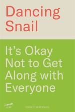 It’s Okay Not to Get Along With Everyone af Dancing Snail
