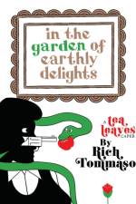 In The Garden Of Earthly Delights af Rich Tommaso