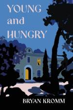 Young and Hungry af Bryan Kromm