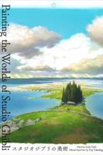 Painting the Worlds of Studio Ghibli af Yoji Takeshige