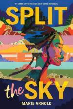 Split the Sky af Marie Arnold