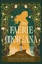 The Faerie Morgana af Louisa Morgan