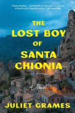 The Lost Boy of Santa Chionia af Juliet Grames