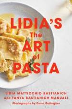 Lidia's The Art of Pasta af Lidia Matticchio Bastianich