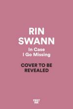 In Case I Go Missing af R. N. Swann