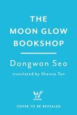 The Moon Glow Bookshop af Dongwon Seo