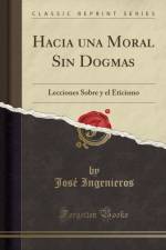 Hacia Una Moral Sin Dogmas af Jose Ingenieros