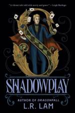 Shadowplay af L.R. Lam