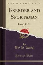 Breeder and Sportsman, Vol. 16 af Alex P. Waugh