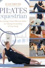 The Pilates Equestrian af Julie Driver