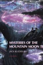 Mysteries of the Mountain Moon Tribe af Jack Ruedisueli