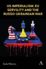 US imperialism, EU servility and the Russo-Ukrainian war af Giulio Palermo