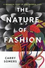 The Nature of Fashion af Carry Somers