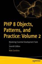 PHP 8 Objects, Patterns, and Practice: Volume 2 af Matt Zandstra