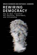 Rewiring Democracy af Bruce Schneier