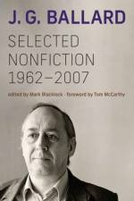 Selected Nonfiction, 1962–2007 af J. G. Ballard