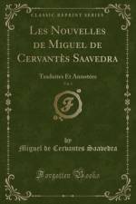 Les Nouvelles de Miguel de Cervantes Saavedra, Vol. 1 af Miguel de Cervantes Saavedra