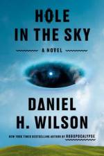 Hole in the Sky af Daniel H. Wilson