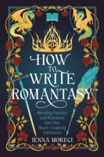 How to Write Romantasy af Jenna Moreci