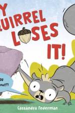 Gray Squirrel Loses It! af Cassandra Federman