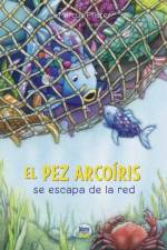 El Pez Arcoiris se escapa de la red af Marcus Pfister