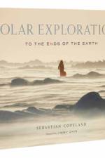 Polar Explorations af Sebastian Copeland