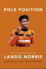 Pole Position: The Little Guide to Lando Norris af Orange Hippo!