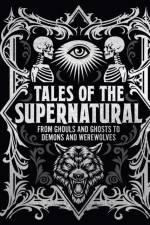 Tales of the Supernatural af Algernon Blackwood