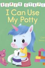 First Steps: I Can Use My Potty af Claire Philip