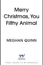 Merry Christmas, You Filthy Animal af Meghan Quinn