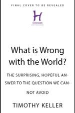 What is Wrong with the World? af Timothy Keller