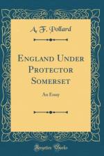 England Under Protector Somerset: An Essay (Classic Reprint) af A. F. Pollard