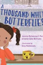A Thousand White Butterflies