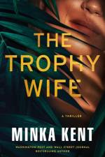 The Trophy Wife af Minka Kent