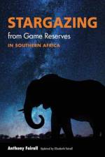 Stargazing from Game Reserves in Southern Africa af Anthony Fairall