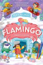 Hotel Flamingo: Frosty Fiesta af Alex Milway