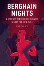Berghain Nights af Liam Cagney