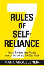 7 Rules of Self-Reliance af Maha Abouelenein