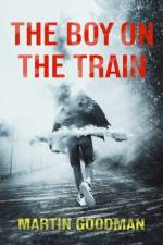 The Boy on the Train af Martin Goodman