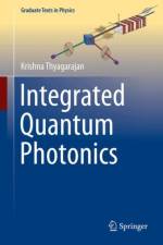 Integrated Quantum Photonics af Krishna Thyagarajan