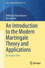 An Introduction to the Modern Martingale Theory and Applications af Wilfredo Urbina-Romero